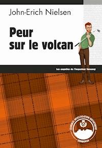 Peur sur le volcan - john erich nielsen - ebook