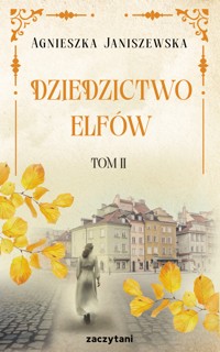 Dziedzictwo elfów. Tom 2 - Janiszewska Agnieszka - ebook + książka
