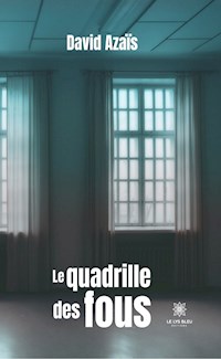 Le quadrille des fous - David Azaïs - ebook