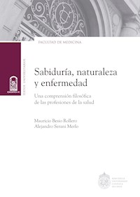 Sabiduría, naturaleza y enfermedad - Mauricio Besio Roller - ebook