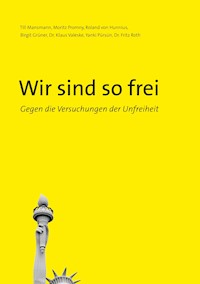 Wir sind so frei - Till Mansmann - ebook