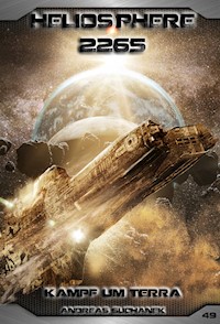 Heliosphere 2265 - Band 49: Kampf um Terra - Suchanek Andreas - ebook