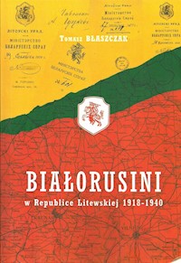 Białorusini w Republice Litewskiej 1918-1940 - Błaszczyk Tomasz - książka