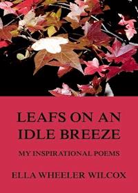 Leafs On An Idle Breeze - My Inspirational Poems -  - ebook