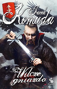 Wilcze gniazdo - Jacek Komuda - ebook + audiobook + książka
