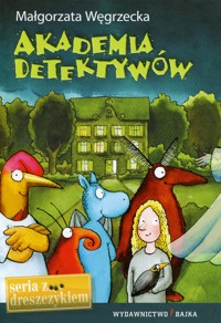 Akademia detektywów - Węgrzecka Małgorzata - ebook