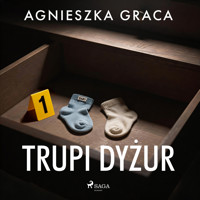 Kryminalne opowiadanie z Trójmiastem w tle. Trupi dyżur - Graca Agnieszka - audiobook
