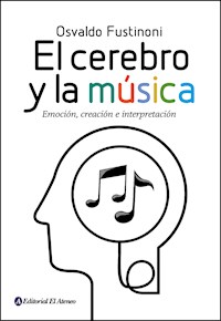 El cerebro y la música - Osvaldo Fustinoni - ebook