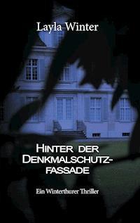 Hinter der Denkmalschutzfassade - Layla Winter - ebook