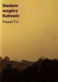 Siedem wzgórz Katowic - Fic Paweł - książka