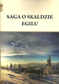 Saga o Skaldzie Egilu - Henryk Pietruszczak - książka