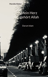 Mein Herz gehört Allah - Mareike Kleber - ebook