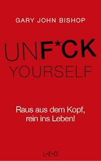 Unfuck Yourself - Gary John Bishop - ebook