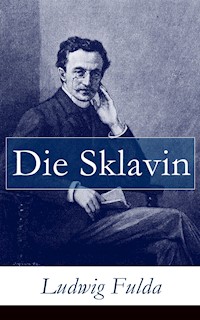 Die Sklavin - Ludwig Fulda - ebook