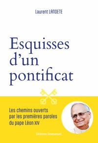 Esquisses d'un pontificat - Laurent Landete - ebook