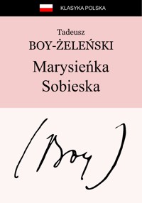 Marysieńka Sobieska - Tadeusz Boy-Żeleński - ebook + audiobook + książka