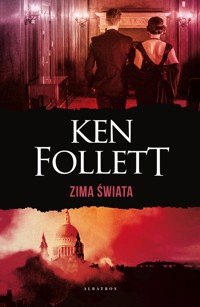 Zima świata. Trylogia Stulecie. Tom 2 - Ken Follett - książka