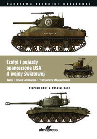 Czołgi i pojazdy opancerzone USA II wojny światowej - Stephen Hart, Russel Hart - książka