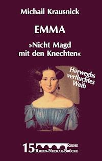 Emma "Nicht Magd mit den Knechten" - Michail Krausnick - ebook