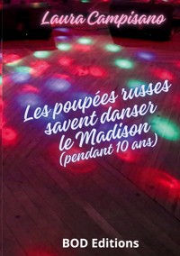Les poupées russes savent danser le Madison - Laura Campisano - ebook