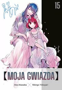 Moja gwiazda #15 - Aka Akasaka, Mengo Yokoyari - książka