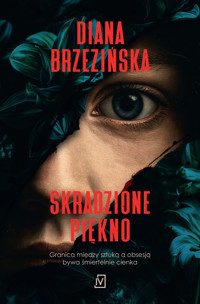 Skradzione piękno - Diana Brzezińska - ebook + książka