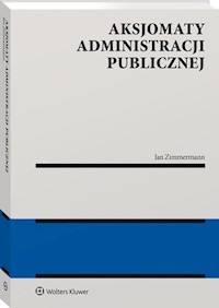 Aksjomaty administracji publicznej - Zimmermann Jan Aleksander - książka