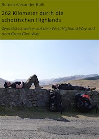 262 Kilometer durch die schottischen Highlands - Roman Alexander Bolli - ebook