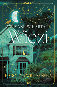 Zapisane w kartach. Więzi - Karolina Wilczyńska - ebook + audiobook + książka