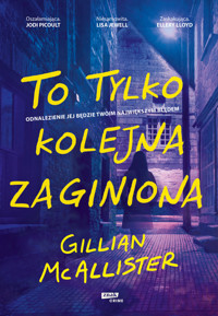 To tylko kolejna zaginiona - Gillian McAllister - ebook + audiobook + książka