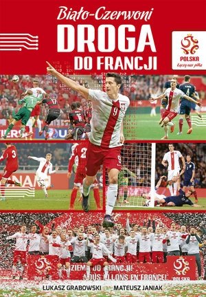 PZPN. Biało-Czerwoni. Droga do Francji - zbiorowa praca - książka