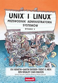 Unix i Linux Przewodnik administratora systemów - Nemeth Evi, Snyder Garth, Hein Trent R., Whaley Ben, Mackin Dan - książka