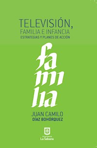 Televisión, familia e infancia - Juan Camilo Díaz-Bohórquez - ebook