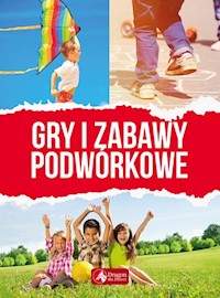 Gry i zabawy podwórkowe -  - książka
