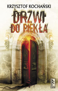 Drzwi do piekła - Krzysztof Kochański - ebook