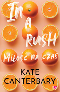 In a Rush. Miłość na czas - Kate Cantenbary - książka