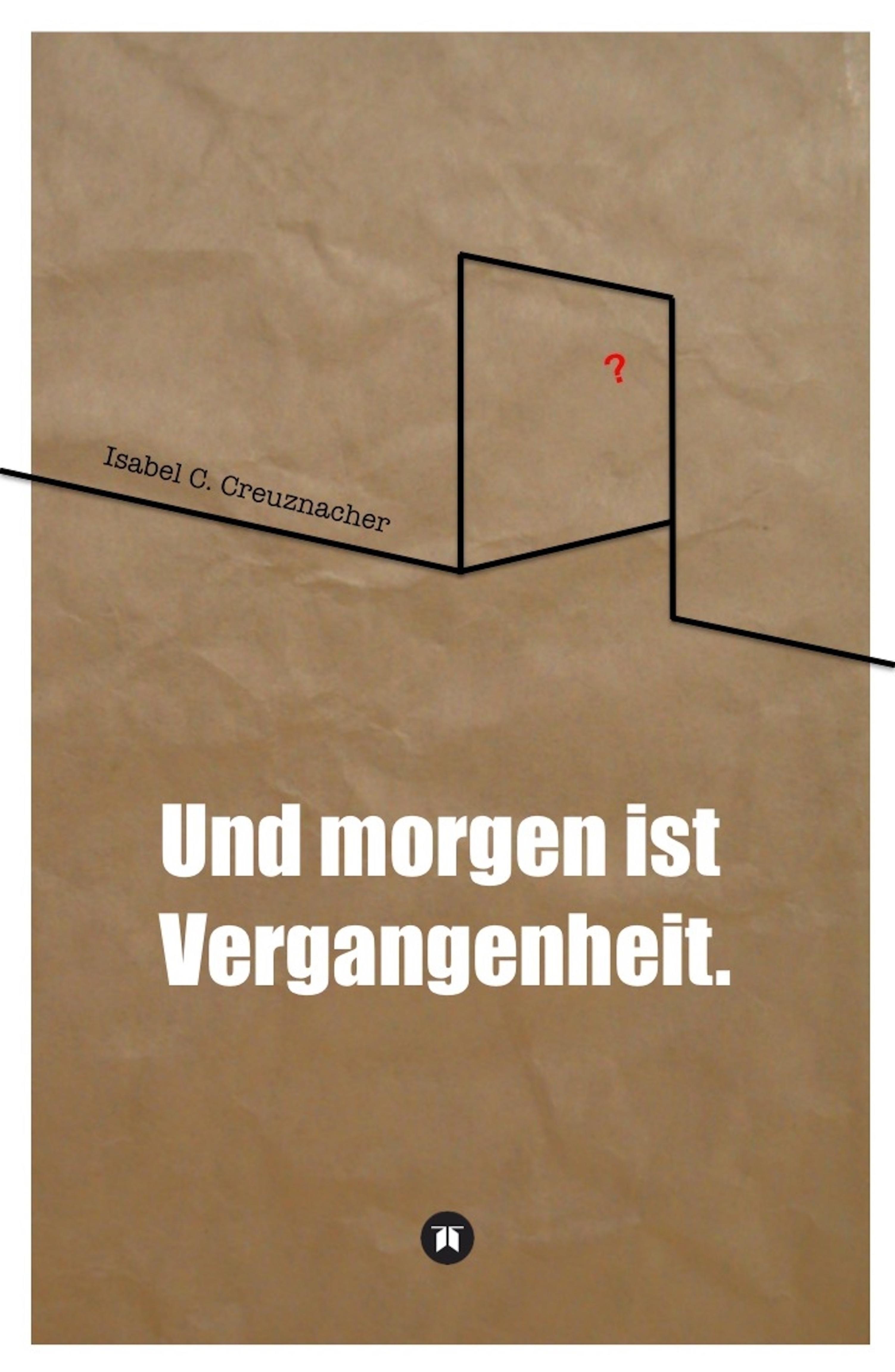 Und morgen ist Vergangenheit.