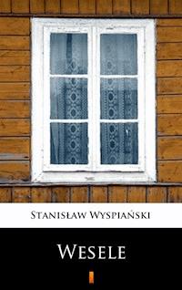 Wesele. Dramat w trzech aktach - Wyspiański Stanisław - ebook