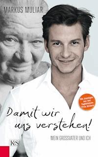 Damit wir uns verstehen! - Markus Muliar - ebook