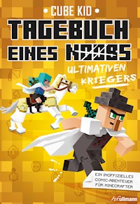 Tagebuch eines ultimativen Kriegers - Kid Cube - ebook