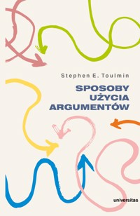 Sposoby użycia argumentów - Stephen E. Toulmin - ebook + książka