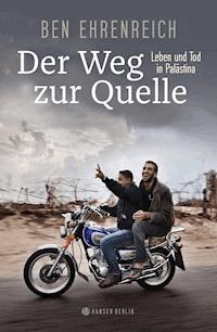 Der Weg zur Quelle - Ehrenreich Ben - ebook