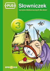 PUS Słowniczek wyrazów bliskoznacznych dla dzieci 3 -  - książka