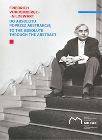 Friedrich Vordemberge-Gildewart Do absolutu poprzez abstrakcję -  - książka