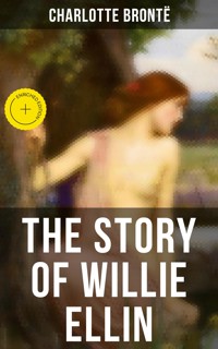 THE STORY OF WILLIE ELLIN - Bronte Charlotte - ebook