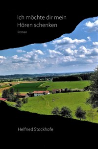 Ich möchte dir mein Hören schenken - Helfried Stockhofe - ebook