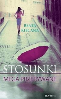Stosunki mega przerywane - Beata Kiecana - ebook + audiobook