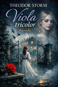 VIOLA TRICOLOR Macoszki - Theodor  Storm - ebook