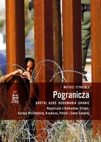 Pogranicza. Krótki kurs budowania granic - Mateusz Styrczula - ebook