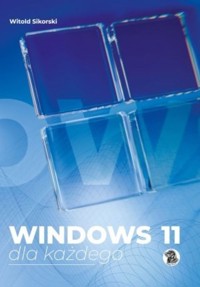 Windows 11 dla każdego - Sikorski Witold - książka